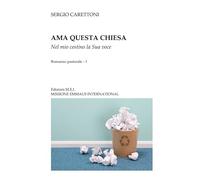 AMA QUESTA CHIESA: La Sua voce nel mio cestino