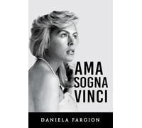 AMA SOGNA VINCI
