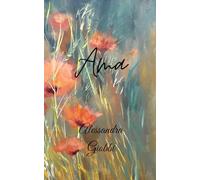 Ama: Un Libro D'Amore Scritto Per Amore