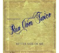 Amabile, Mike & Run Over Twice - Better Side Of Me