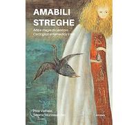 Amabili streghe. Arte e magie di Leonora Carrington e Remedios Varo - Varr...