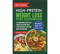 Amada L Heath High Protein Weight Loss Diet Cookbook (Tascabile)