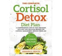 Amada L Heath The Complete Cortisol Detox Diet Plan (Tascabile)