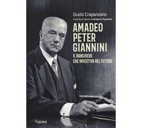 Amadeo Peter Giannini. Il banchiere che investiva nel futuro