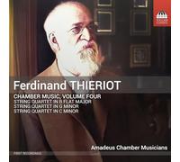 Amadeus Chamber Musicians - Ferdinand Thieriot: Chamber Music, Vol. 4