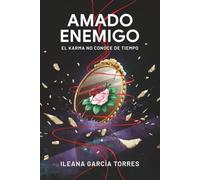Amado Enemigo: El karma no conoce de tiempo