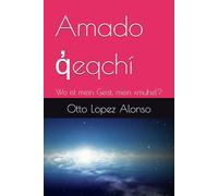 Amado q̓eqchí: Wo ist mein Geist, mein xmuhel?