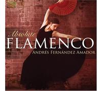 Amador, Fernandez - Absolute Flamenco (Spain)