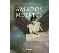 AMADOS MUERTOS: MANUAL Y ORACULO PARA ADIVINAR LA SABIDURIA ANCESTRAL