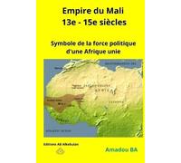 Amadou Ba Empire du Mali (13e - 15e siècles) (Tascabile)
