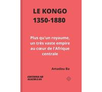 Amadou Ba Le Kongo (1350-1880) (Tascabile)