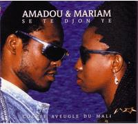 Amadou & Mariam - Se Te Djon Ye