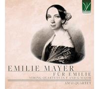 Amai Quartet Mayer, Emilie : Für Emilie - Quatuors À Cordes en Fa Maj et So (CD)