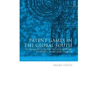 Amaka Vanni Patent Games in the Global South (Copertina rigida)