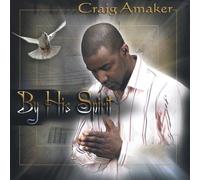 Amaker Craig - By His Spirit