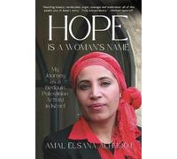 Amal Elsana Alh'jooj Hope Is a Woman's Name (Tascabile)