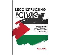 Amal Jamal Reconstructing the Civic (Tascabile)