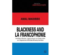 Amal Madibbo Blackness and La Francophonie (Tascabile)