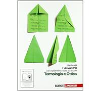 Amaldi 2.0. Termodinamica e ottica. Con esperimenti a casa e scuola. Per le Scuole superiori. Con espansione online