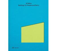 Amale Andraos Dan Wo Buildings for People and Plants by WORK (Copertina rigida)