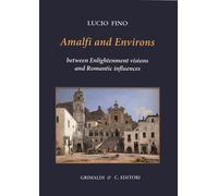 Amalfi and environs between enlightenment visions - [Grimaldi & C.]