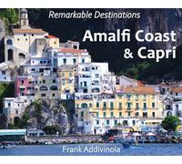Amalfi Coast and Capri: A Photographic Journey into the Italian Paradise