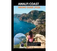 AMALFI COAST HIKING GUIDE 2026: Path of the Gods, Waterfall Valleys, and Quiet Off-Season Coastal Trails