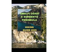 AMALFI COAST & SORRENTO PENINSULA HIKING GUIDE 2025: 8