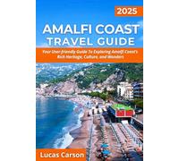 Amalfi Coast Travel Guide 2025