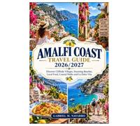 Amalfi Coast Travel Guide 2026/2027