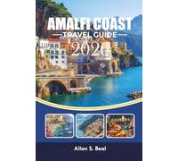 AMALFI COAST TRAVEL GUIDE 2026: Your Guide to Positano, Capri, Ravello, Beaches & Scenic Adventures