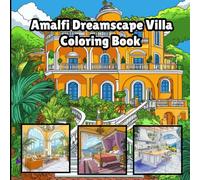 Amalfi Dreamscape Villa Coloring Book: 5 Unique Home Designs with Interior & Exterior Pages