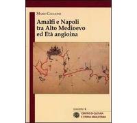 Amalfi e Napoli tra alto medioevo ed età angioina