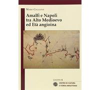 Amalfi e Napoli tra alto medioevo ed età angioina
