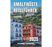 Amalfiküste Reiseführer 2025