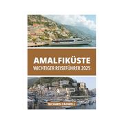 AMALFIKÜSTE WICHTIGER REISEFÜHRER 2025