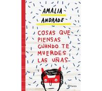 Amalia Andrade Cosas Que Piensas Cuando Te Muerdes Las Uñas / Things (Tascabile)