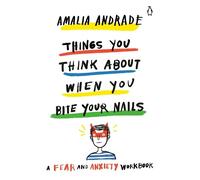 Amalia Andrade Things You Think About When You Bite Your Nails (Tascabile)