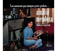 Amalia Mendoza - Las Canciones Que Siempre Quis