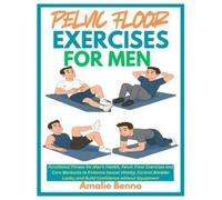 Amalie Benno Pelvic Floor Exercises for Men (Tascabile)