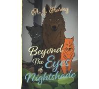 Amalie J Harvey Beyond The Eyes of Nightshade (Tascabile)