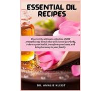Amalie Kleist Essential Oil Recipes (Tascabile)