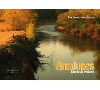 Amalunes. Storie di Malone - Farina Toni, Nigrotti Mario