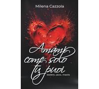 Amami come solo tu puoi