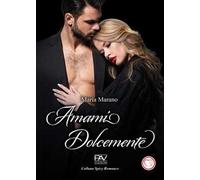 Amami dolcemente