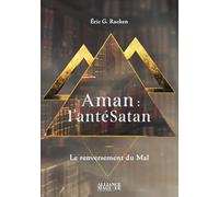 Aman : l'antéSatan: Le renversement du Mal