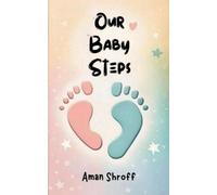 Aman Shroff Our Baby Steps (Tascabile)