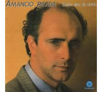 Amancio Prada - Dulce Vino De Olvido