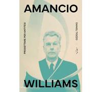 Amancio Williams. Progettare per antitesi
