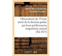 Amand Marc Jacq Appel Aux Savans, Observateurs Du Dix-Neuvième Siècl (Tascabile)